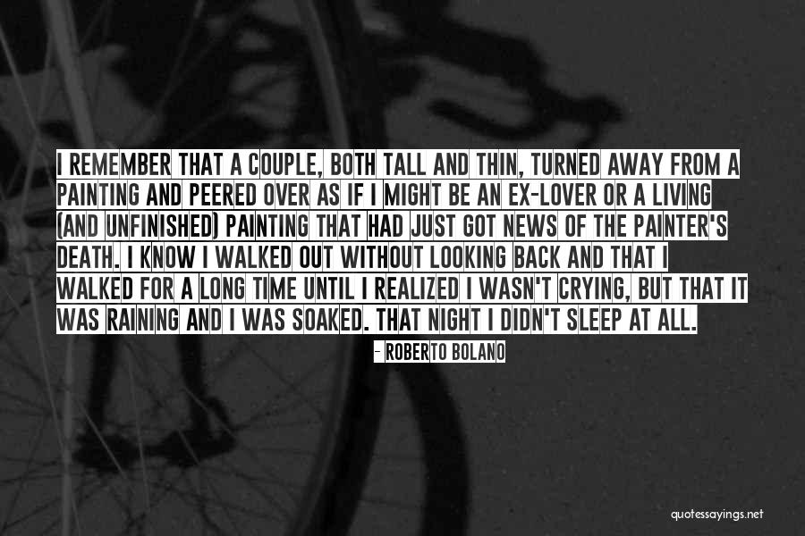 Lover And Looking Quotes By Roberto Bolano Lover And Looking Quotes By Roberto Bolano