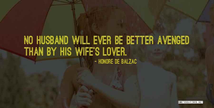 Lover Avenged Quotes By Honore De Balzac Lover Avenged Quotes By Honore De Balzac