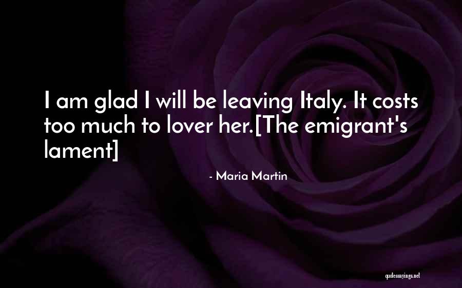 Lover Leaving Quotes By Maria Martin Lover Leaving Quotes By Maria Martin