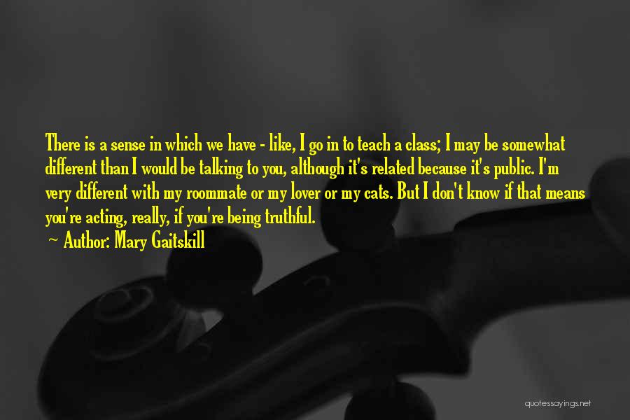 Lover Not Talking Quotes By Mary Gaitskill