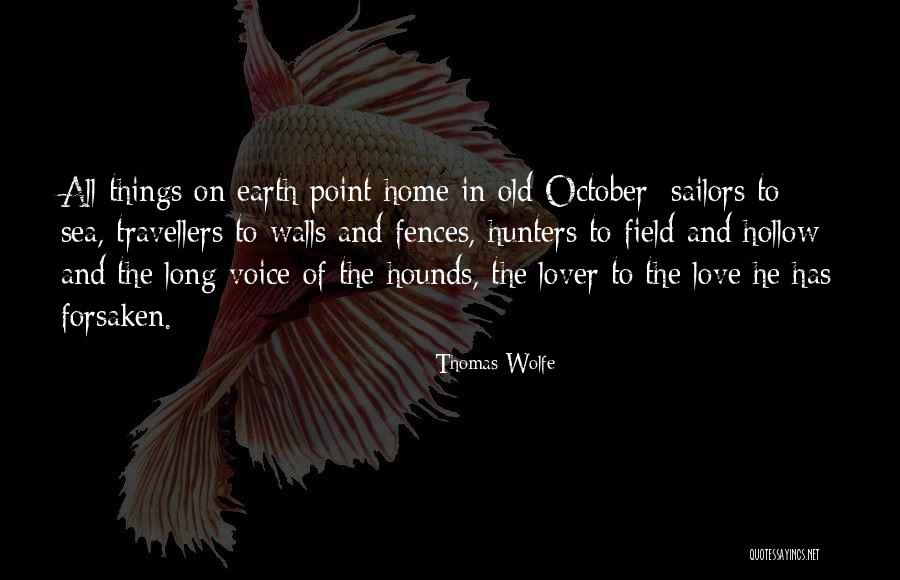 Lover Of All Things Quotes By Thomas Wolfe Lover Of All Things Quotes By Thomas Wolfe