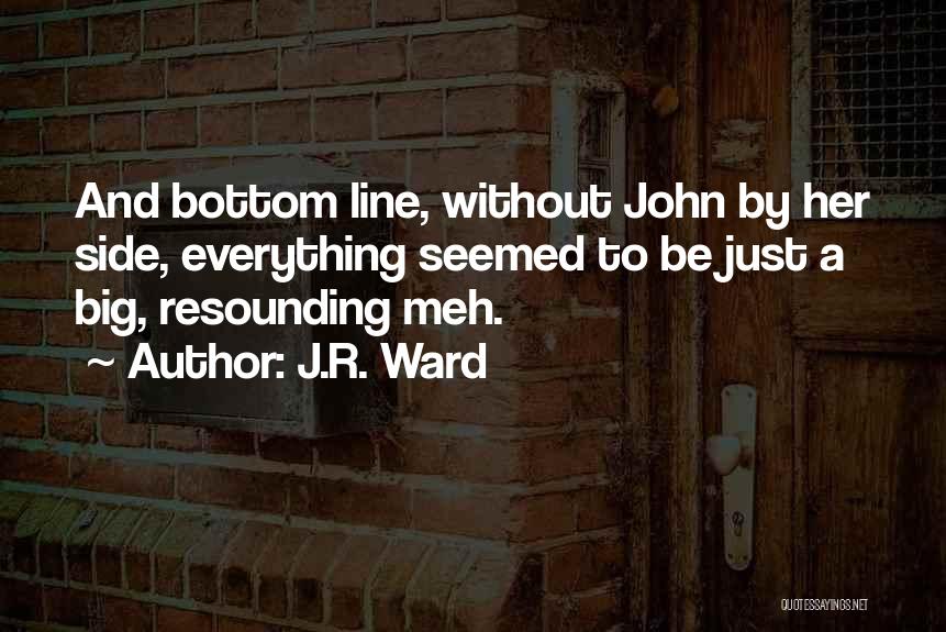 Lover Reborn Quotes By J.R. Ward