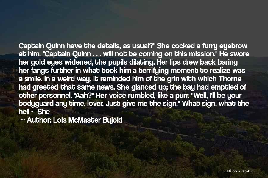 Lover Smile Quotes By Lois McMaster Bujold