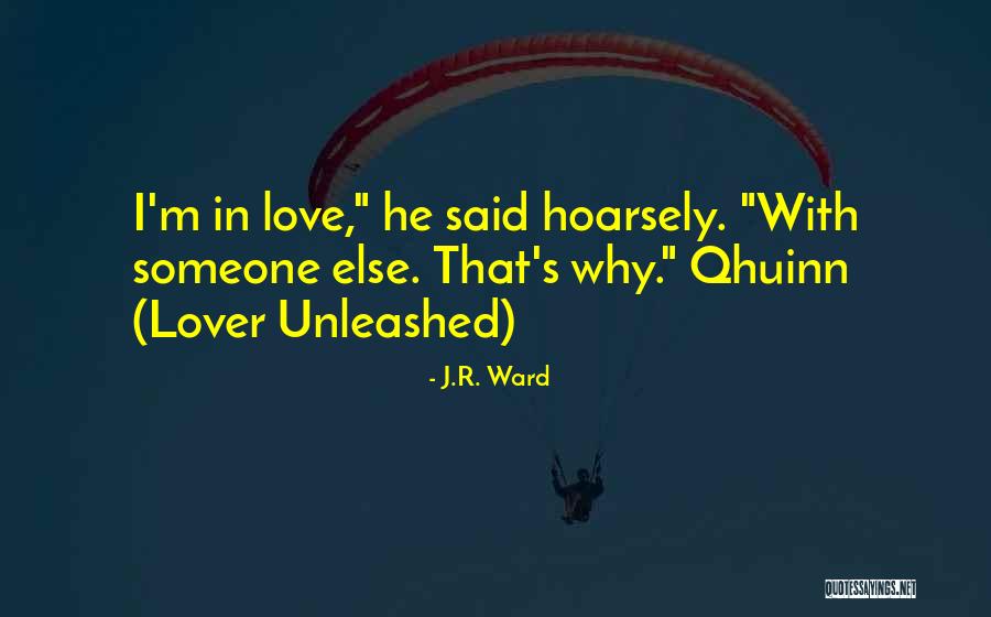 Lover Unleashed Quotes By J.R. Ward