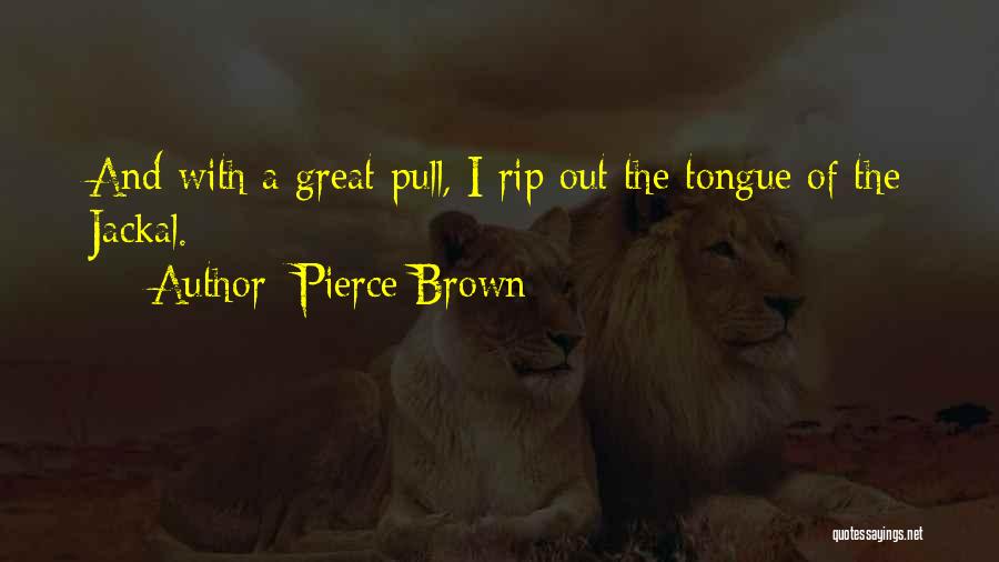 Loverini Quotes By Pierce Brown