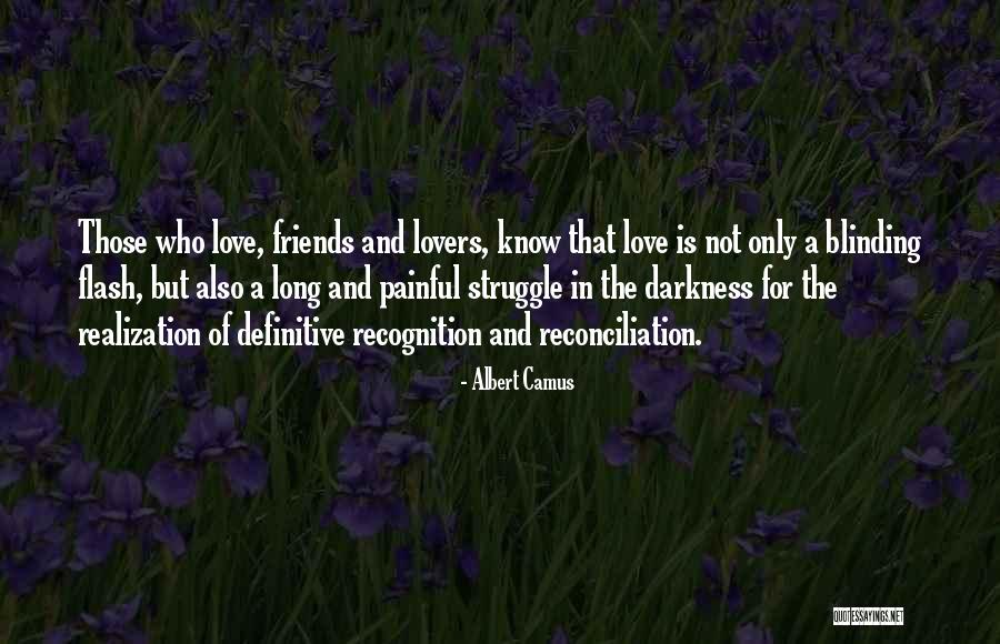 Lovers And Friends Quotes By Albert Camus