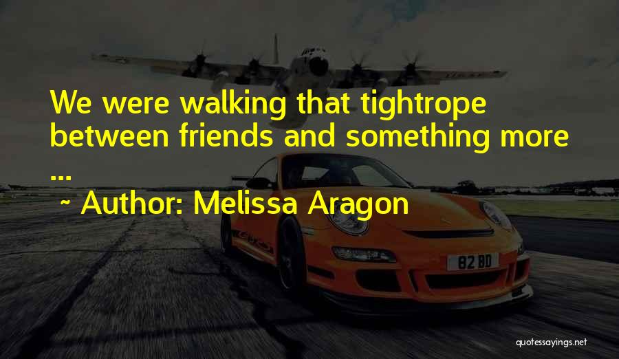 Lovers And Friends Quotes By Melissa Aragon