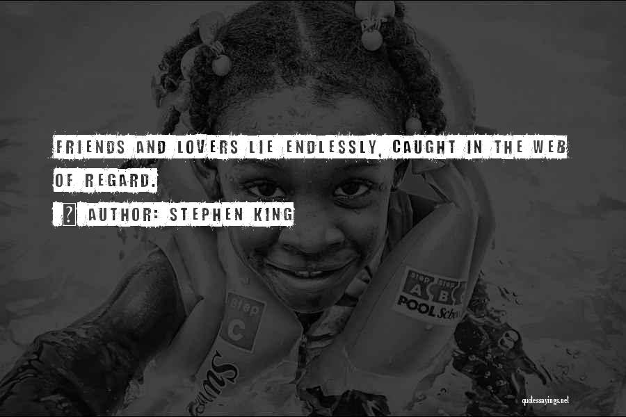 Lovers And Friends Quotes By Stephen King