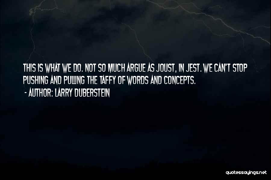 Lovers Argue Quotes By Larry Duberstein