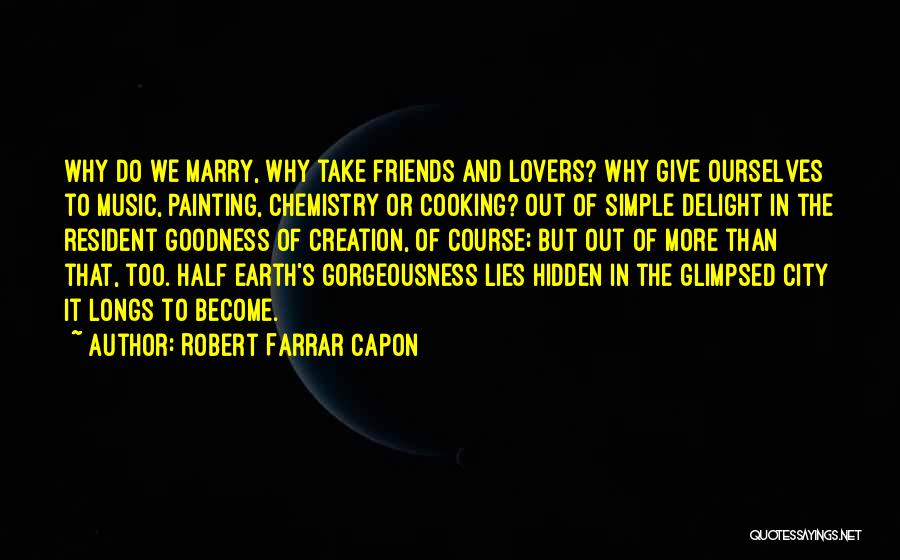 Lovers Become Friends Quotes By Robert Farrar Capon