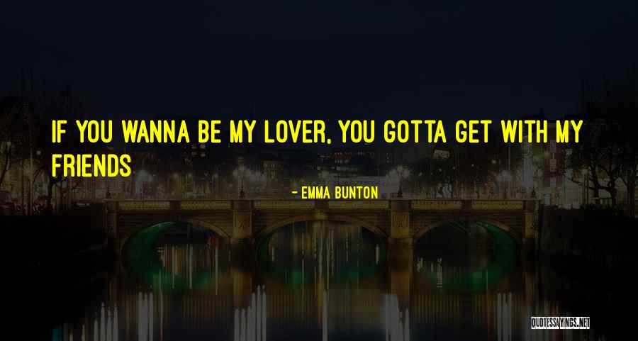 Lovers But Now Friends Quotes By Emma Bunton Lovers But Now Friends Quotes By Emma Bunton