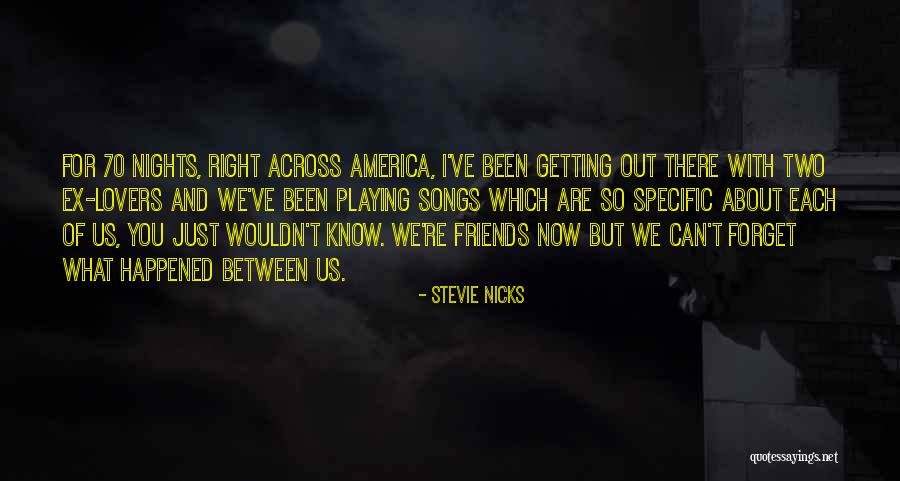 Lovers But Now Friends Quotes By Stevie Nicks Lovers But Now Friends Quotes By Stevie Nicks
