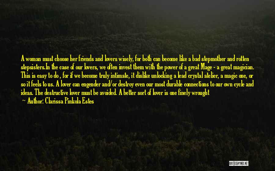 Lovers Can't Be Friends Quotes By Clarissa Pinkola Estes