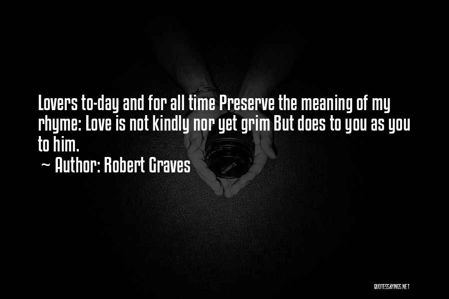 Lovers Day Quotes By Robert Graves