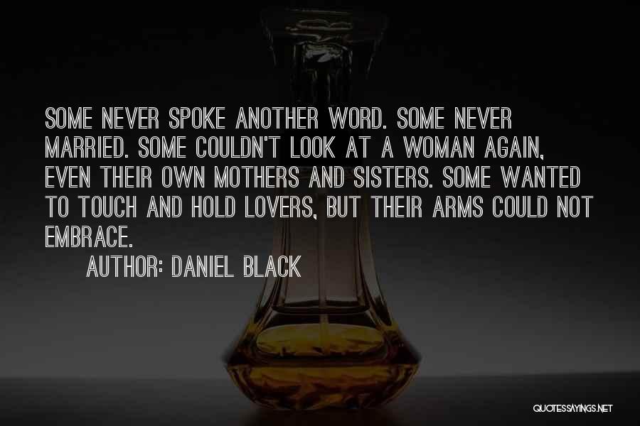 Lovers Embrace Quotes By Daniel Black