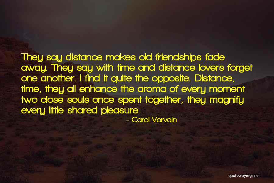 Lovers Fade Away Quotes By Carol Vorvain Lovers Fade Away Quotes By Carol Vorvain