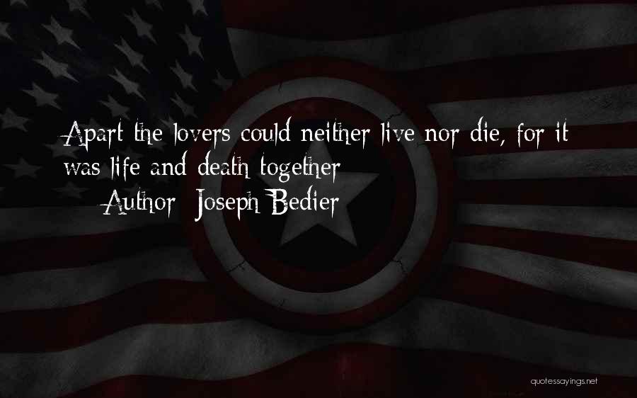 Lovers Far Apart Quotes By Joseph Bedier