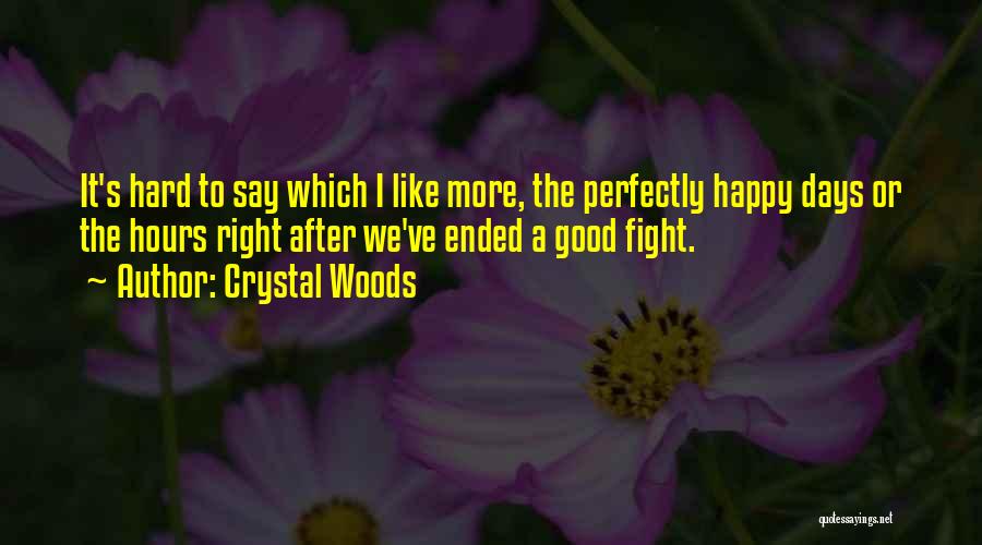 Lovers Fighting Quotes By Crystal Woods
