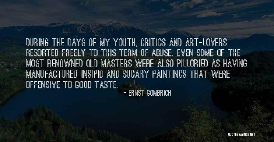 Lovers Of Art Quotes By Ernst Gombrich Lovers Of Art Quotes By Ernst Gombrich