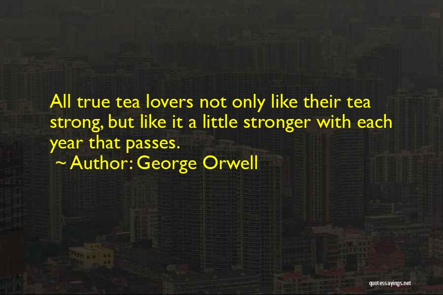 Lovers Only Quotes By George Orwell