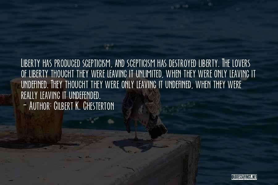 Lovers Only Quotes By Gilbert K. Chesterton