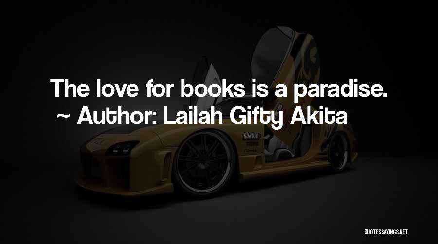 Lovers Paradise Quotes By Lailah Gifty Akita