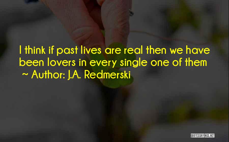 Lovers Past Quotes By J.A. Redmerski