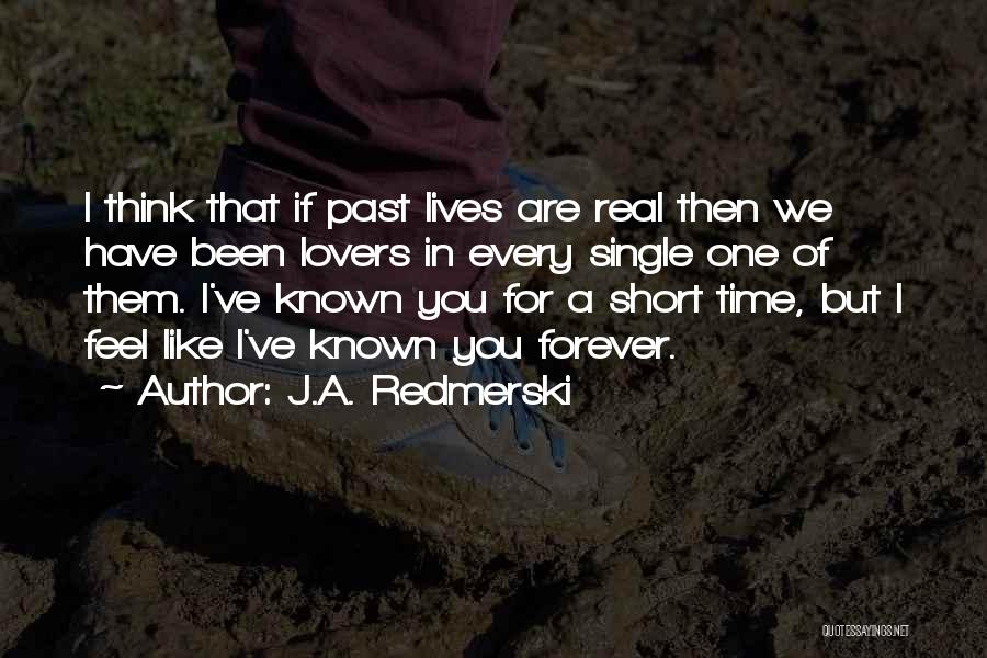 Lovers Past Quotes By J.A. Redmerski