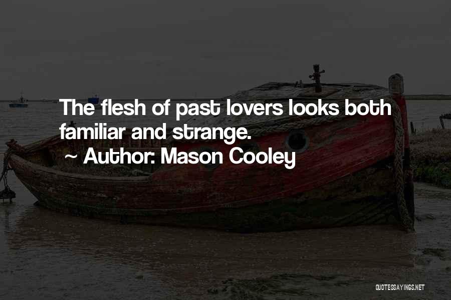 Lovers Past Quotes By Mason Cooley