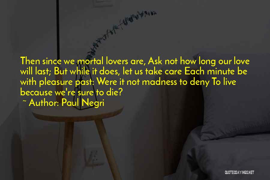 Lovers Past Quotes By Paul Negri