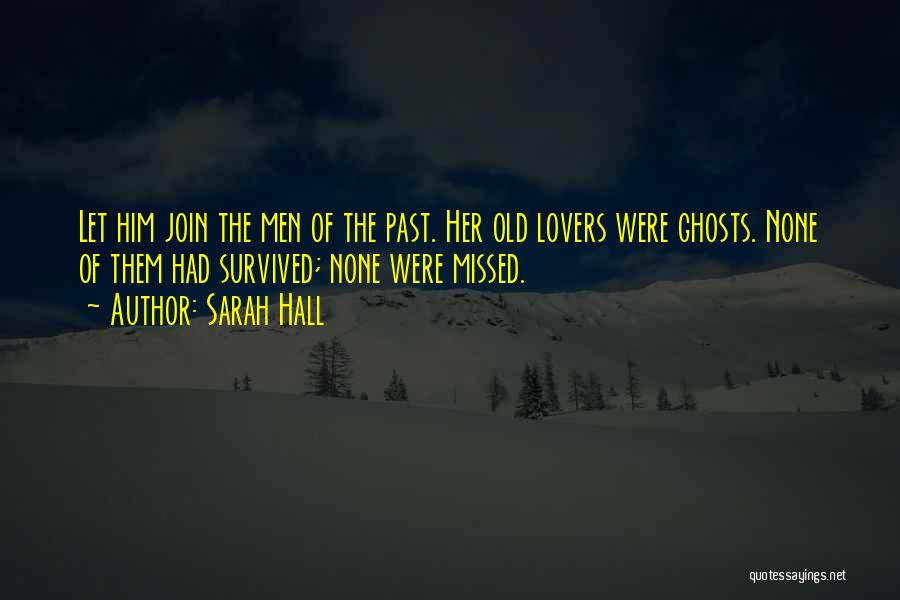 Lovers Past Quotes By Sarah Hall