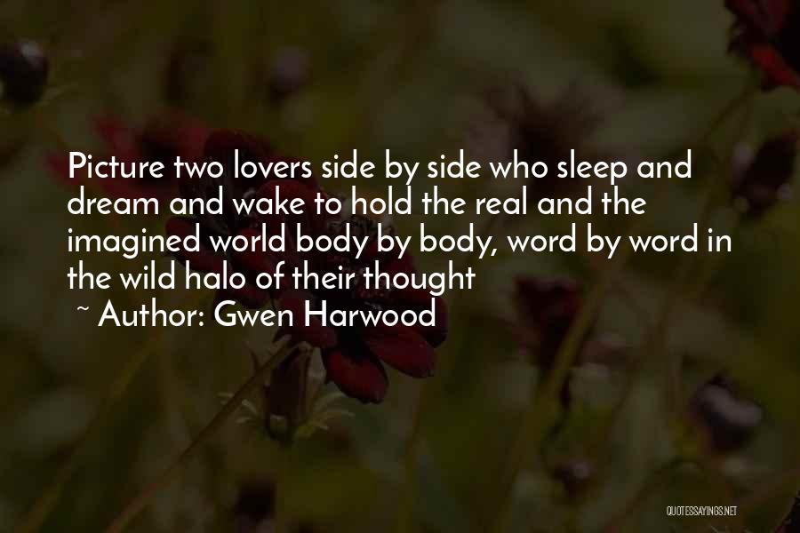 Lovers Picture Quotes By Gwen Harwood