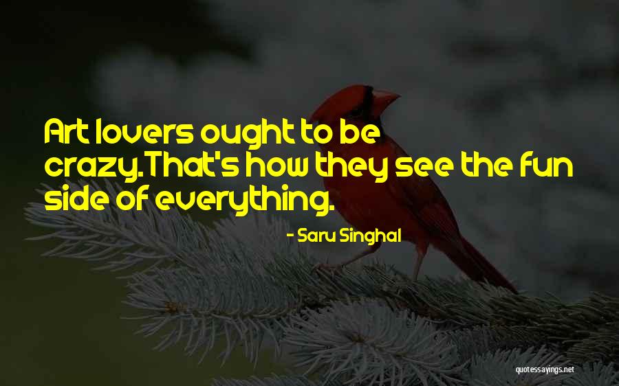 Lovers Quote Quotes By Saru Singhal Lovers Quote Quotes By Saru Singhal