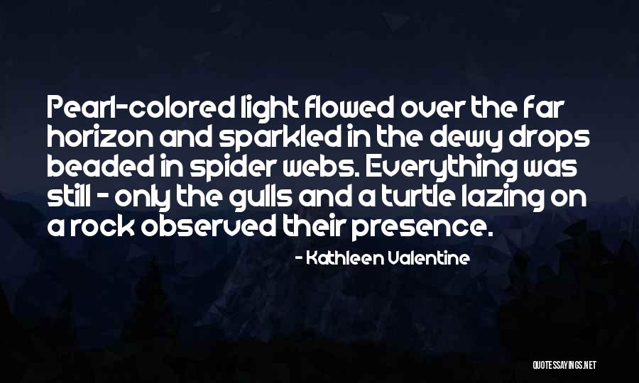 Lovers Rock Quotes By Kathleen Valentine Lovers Rock Quotes By Kathleen Valentine
