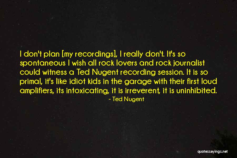 Lovers Rock Quotes By Ted Nugent Lovers Rock Quotes By Ted Nugent