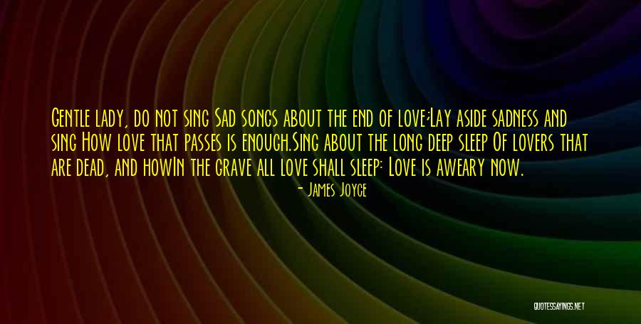 Lovers Sadness Quotes By James Joyce Lovers Sadness Quotes By James Joyce
