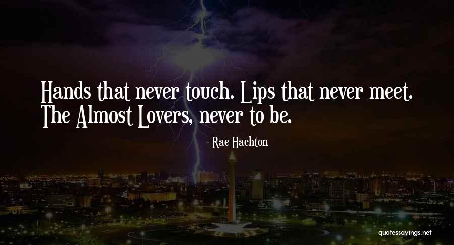 Lovers Sadness Quotes By Rae Hachton Lovers Sadness Quotes By Rae Hachton