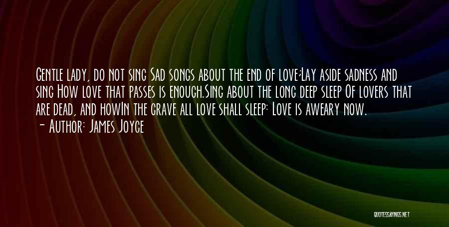 Lovers Songs Quotes By James Joyce