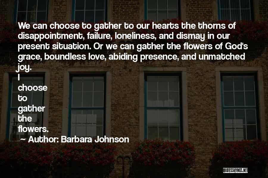 Love's Abiding Joy Quotes By Barbara Johnson