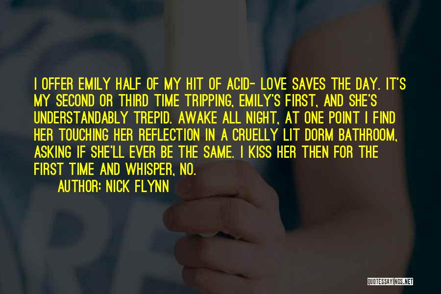 Love's First Kiss Quotes By Nick Flynn