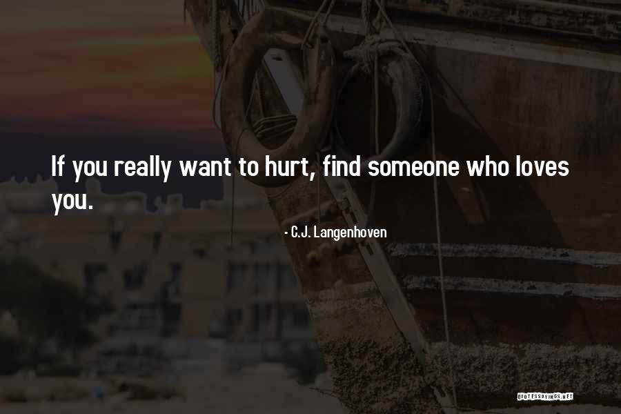 Loves Hurt Quotes By C.J. Langenhoven