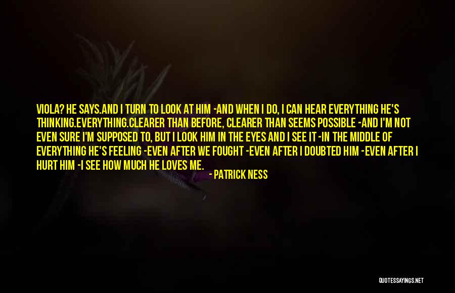 Loves Hurt Quotes By Patrick Ness