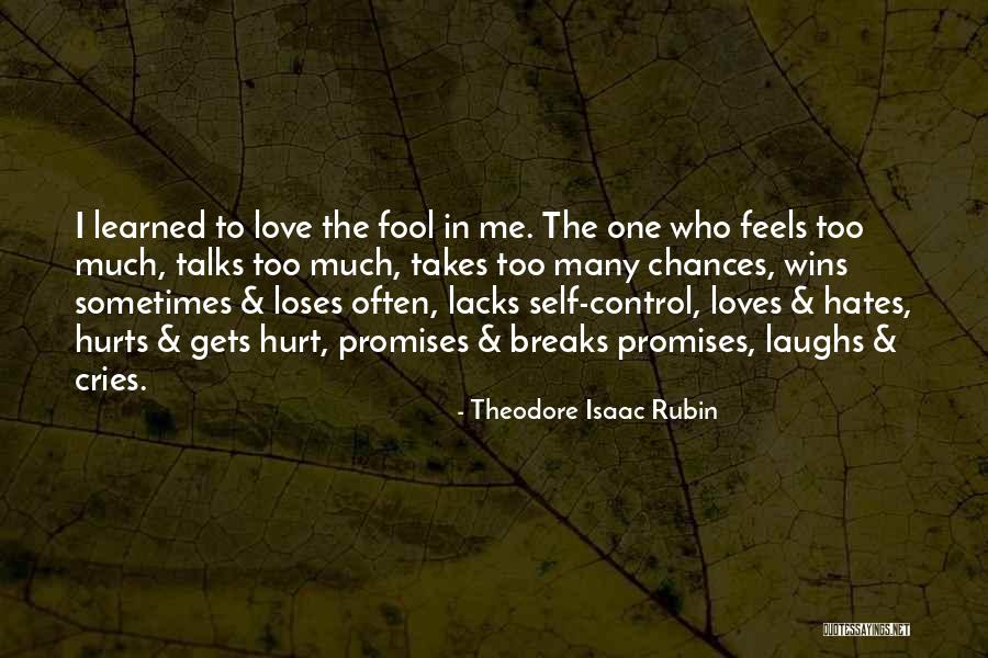 Loves Hurt Quotes By Theodore Isaac Rubin