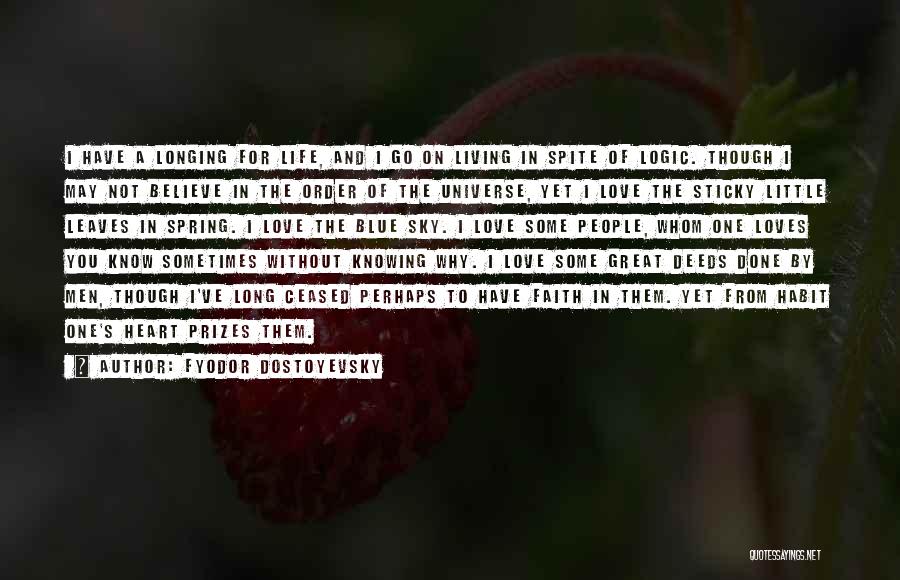 Loves Longing Quotes By Fyodor Dostoyevsky