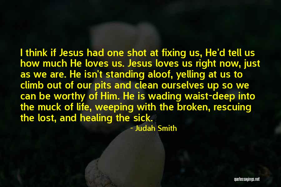 Loves Lost Quotes By Judah Smith