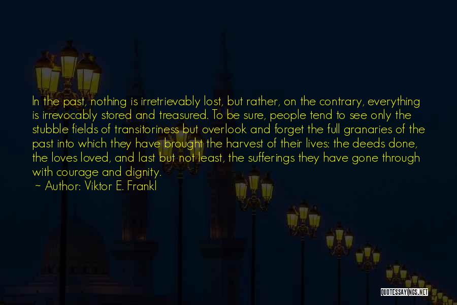 Loves Lost Quotes By Viktor E. Frankl Loves Lost Quotes By Viktor E. Frankl