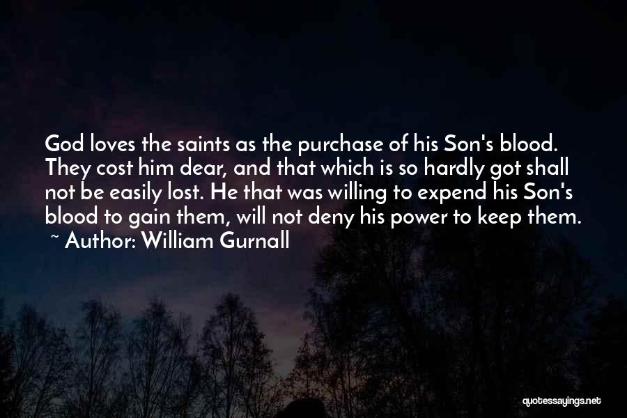 Loves Lost Quotes By William Gurnall