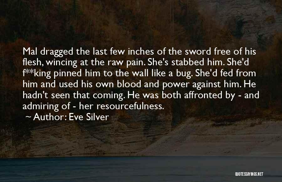 Love's Power Quotes By Eve Silver