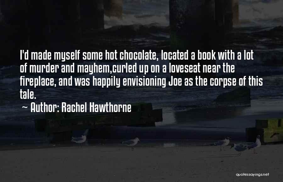Loveseat Quotes By Rachel Hawthorne