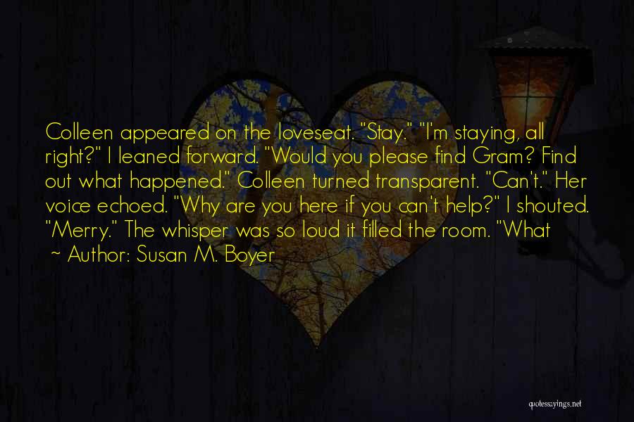 Loveseat Quotes By Susan M. Boyer